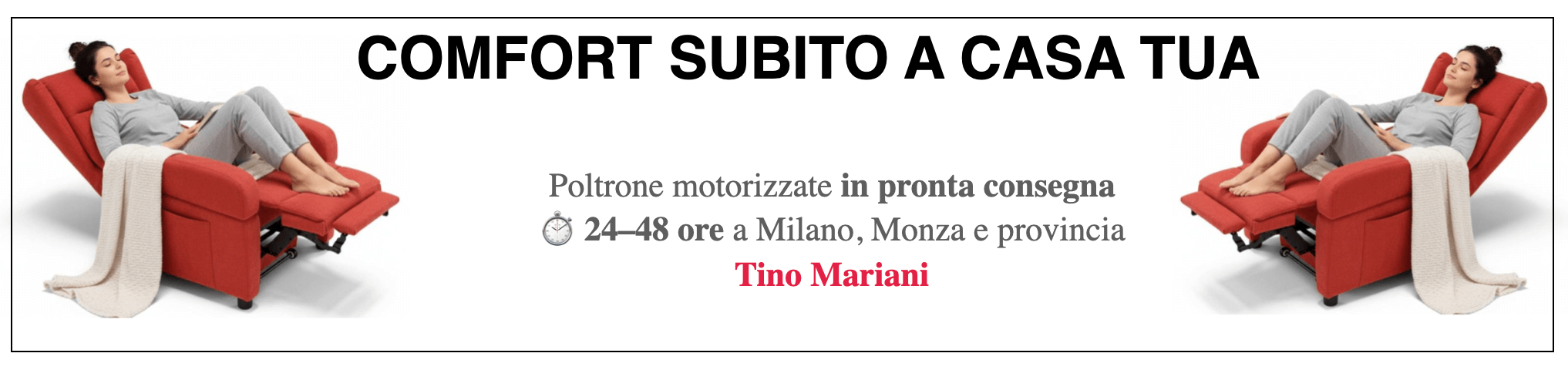 Poltrone reclinabili con consegna rapida a Milano e Monza in 24–48 ore | Tino Mariani